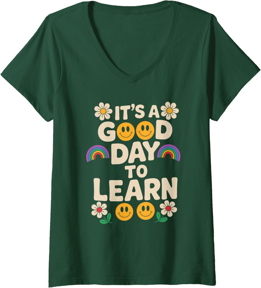 Women's for Teachers It's A Good Day to Learn V-Neck T-Shirt - Dark Green
