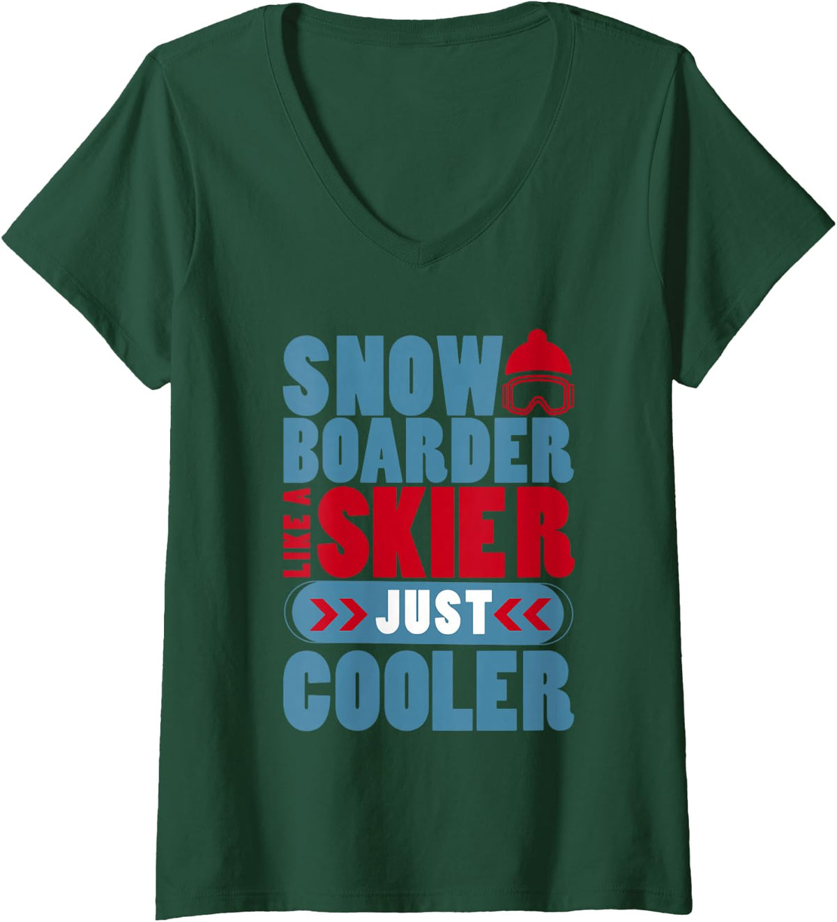 Women's Snowboarder Winter Sports Funny Quote Better Than Skiing V-Neck T-Shirt - Dark Green