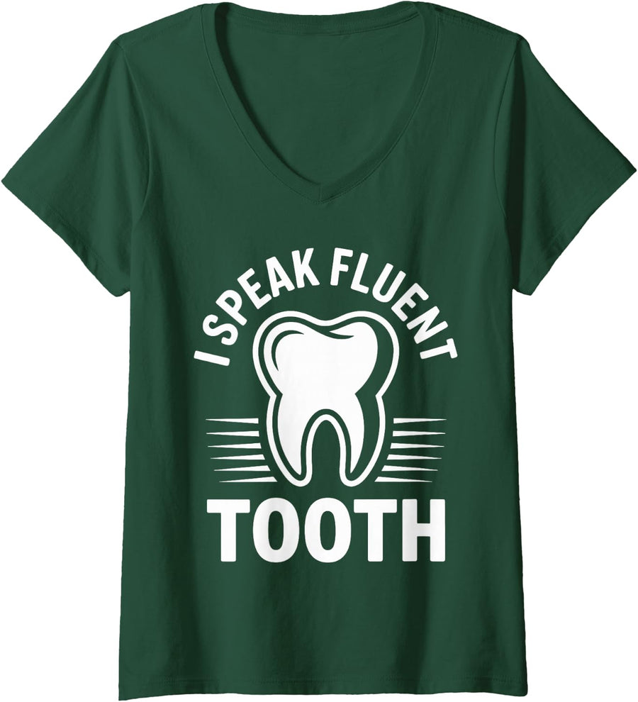 Women's I Speak Fluent Tooth Dental Hygienist Funny Dentist V-Neck T-Shirt - Dark Green