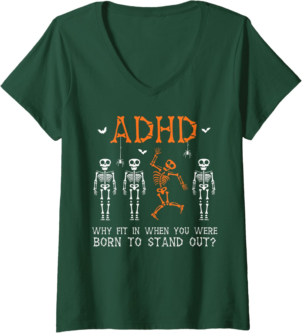 Women's Embrace ADHD Why Fit in When You were Born to Stand Out Fun V-Neck T-Shirt - Dark Green