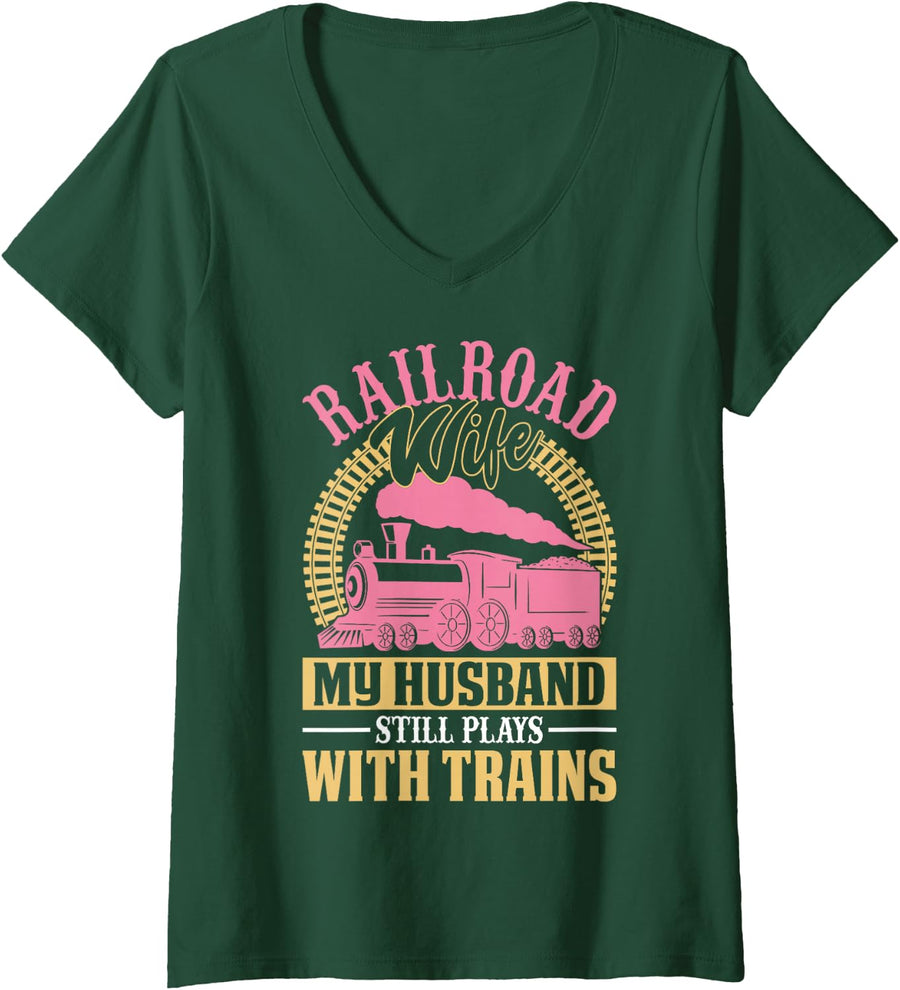 Women's Railroader My Husband Still Plays with Trains Railroad Wife V-Neck T-Shirt - Dark Green