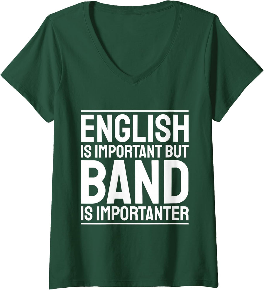Women's English is Important Band is Importanter Music Humor V-Neck T-Shirt - Dark Green