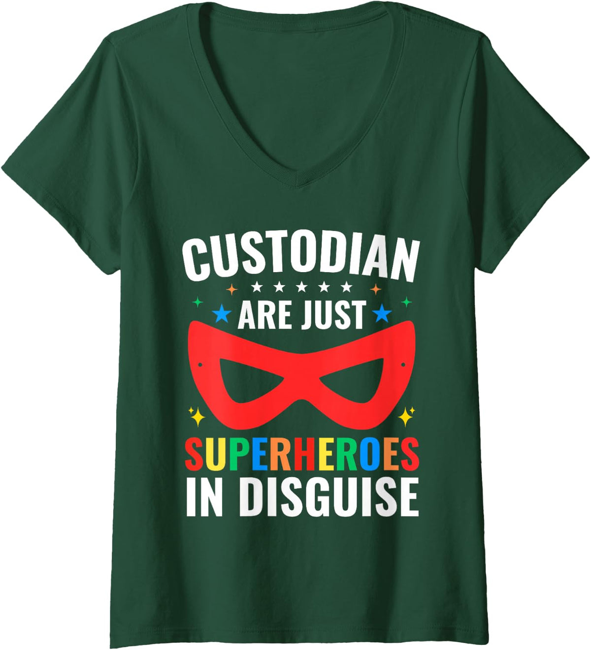 Women's School Custodian are Just Superheroes in Disguise Janitors V-Neck T-Shirt - Dark Green