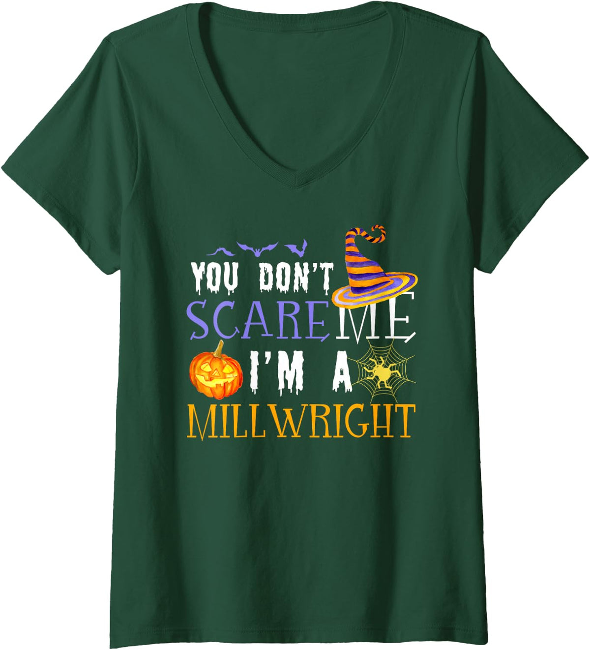 Women's You Don't Scare Millwright Funny Halloween V-Neck T-Shirt - Dark Green