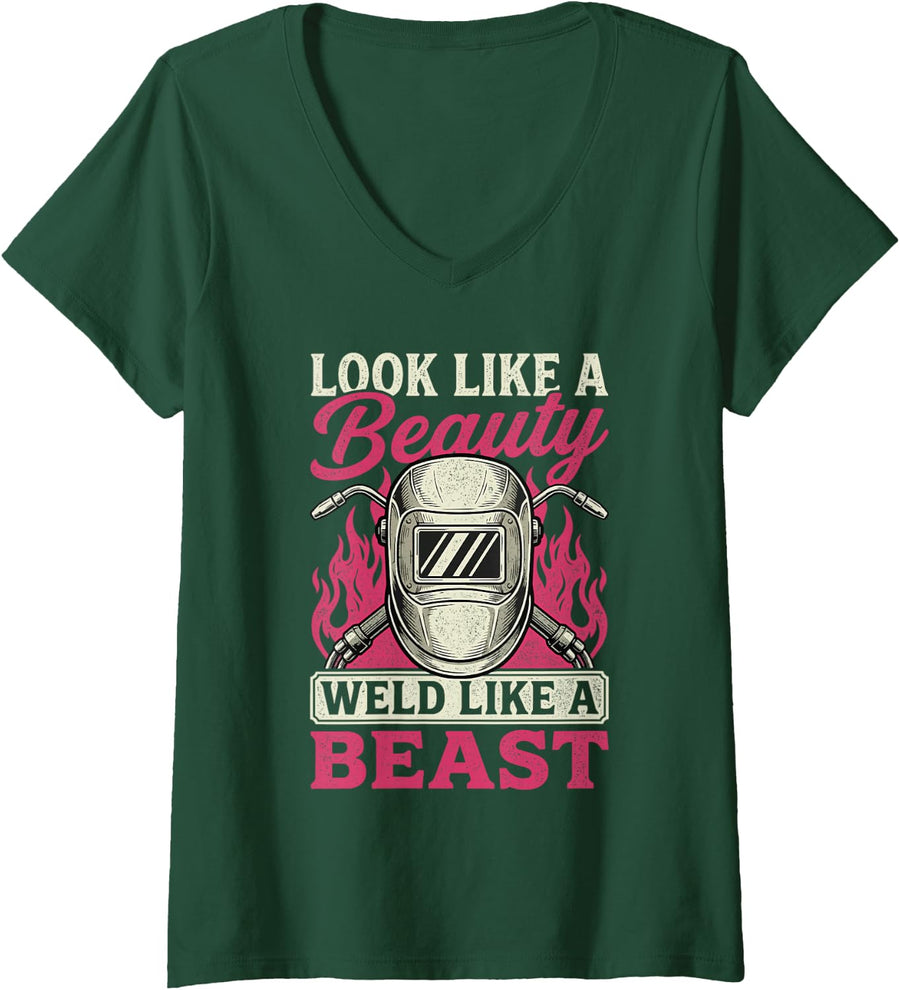 Women's Look Like A Beauty Weld Like A Beast - Welder Girl Welding V-Neck T-Shirt - Dark Green