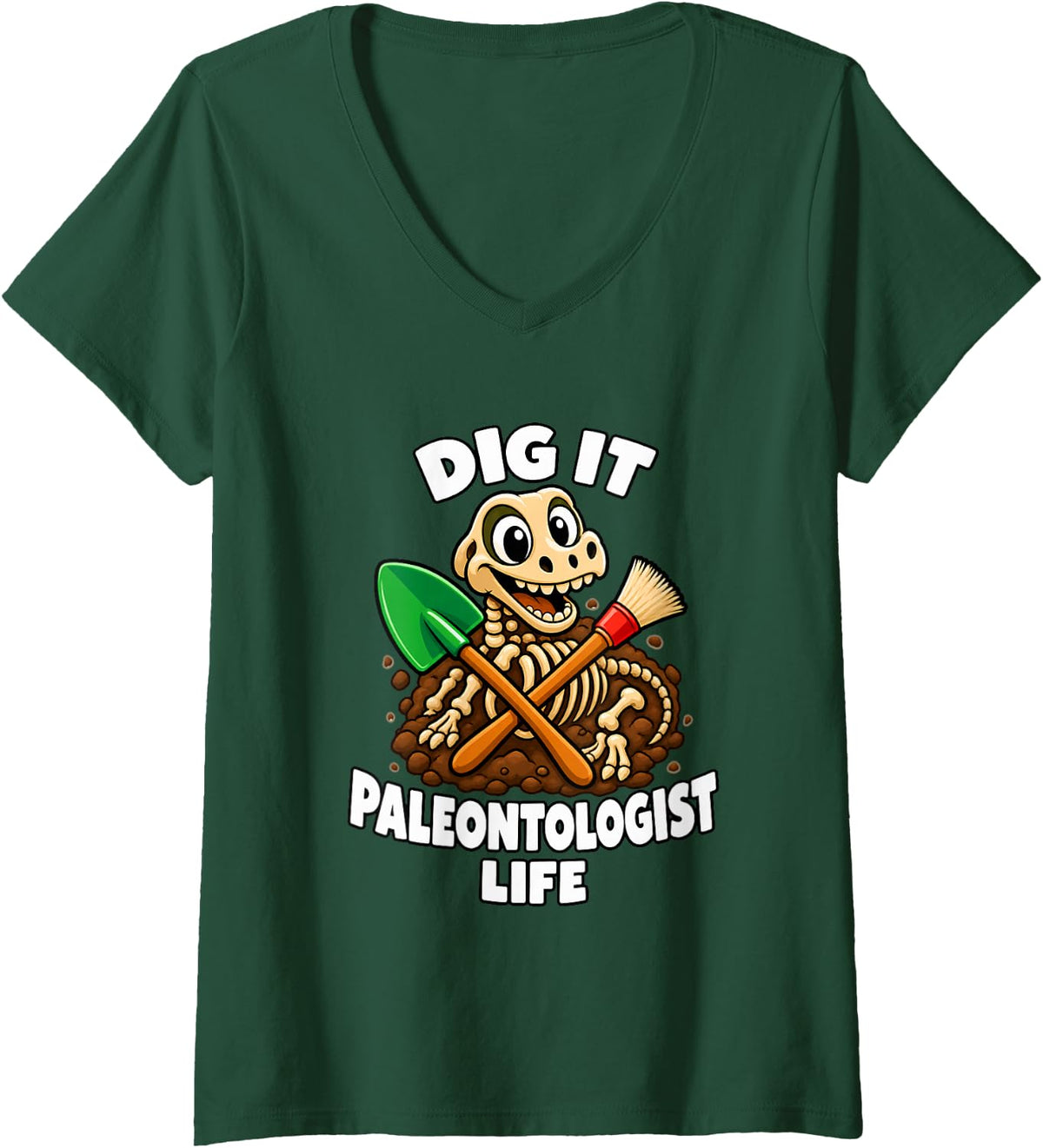 Women's Dig It Paleontologist Life Fossil Bone Excavation Kids V-Neck T-Shirt - Dark Green