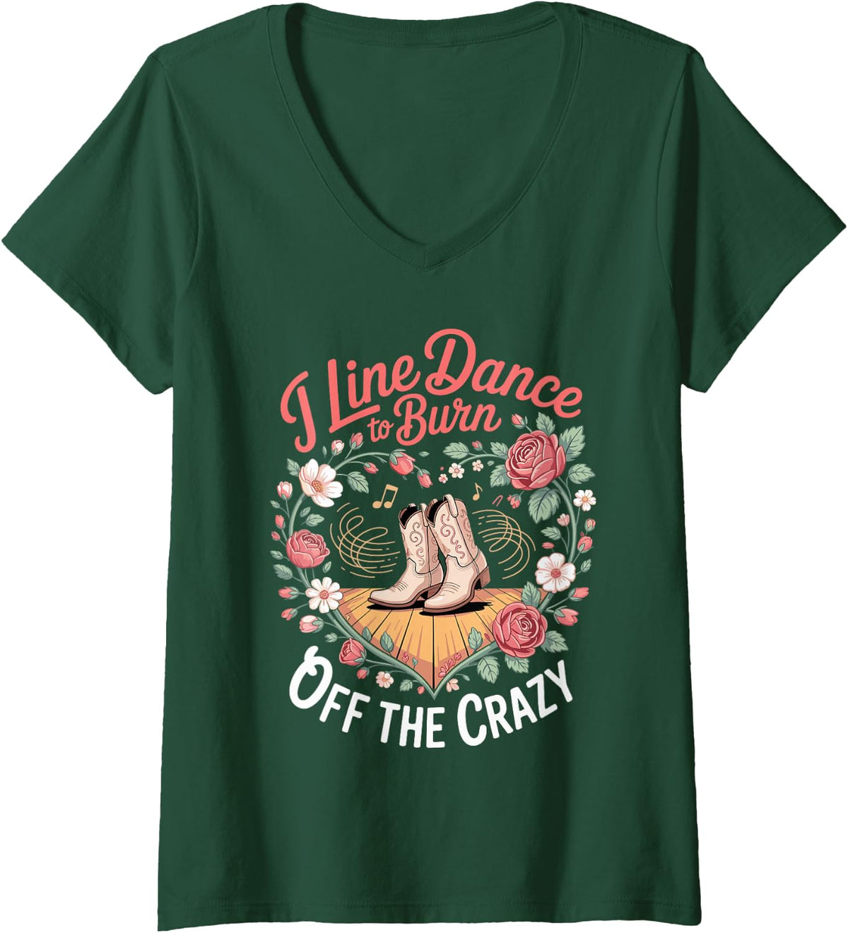 Women's I Line Dance to Burn Off The Crazy Country Music V-Neck T-Shirt - Dark Green