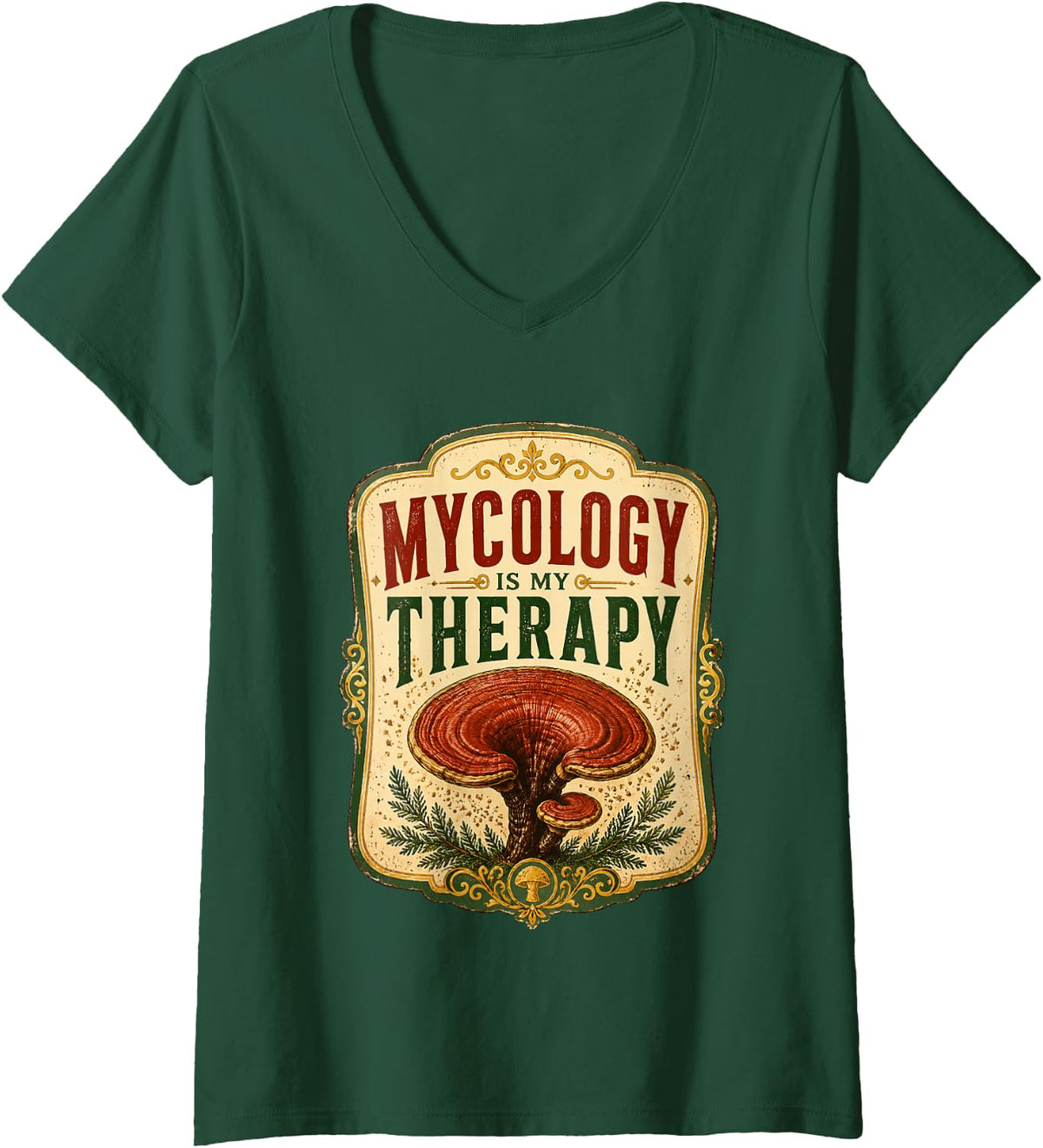 Women's Mycology is My Therapy Reishi Mushroom Forager V-Neck T-Shirt - Dark Green