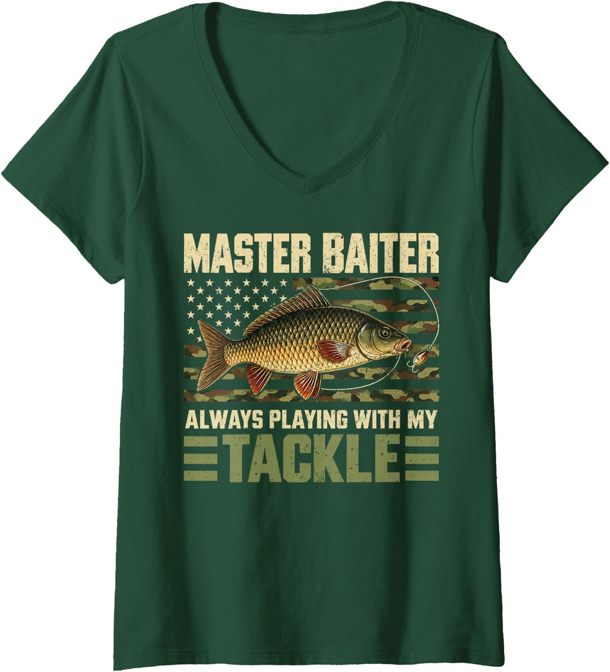 Women's Master Baiter Always Playing with My Tackle Fishing Camo V-Neck T-Shirt - Dark Green