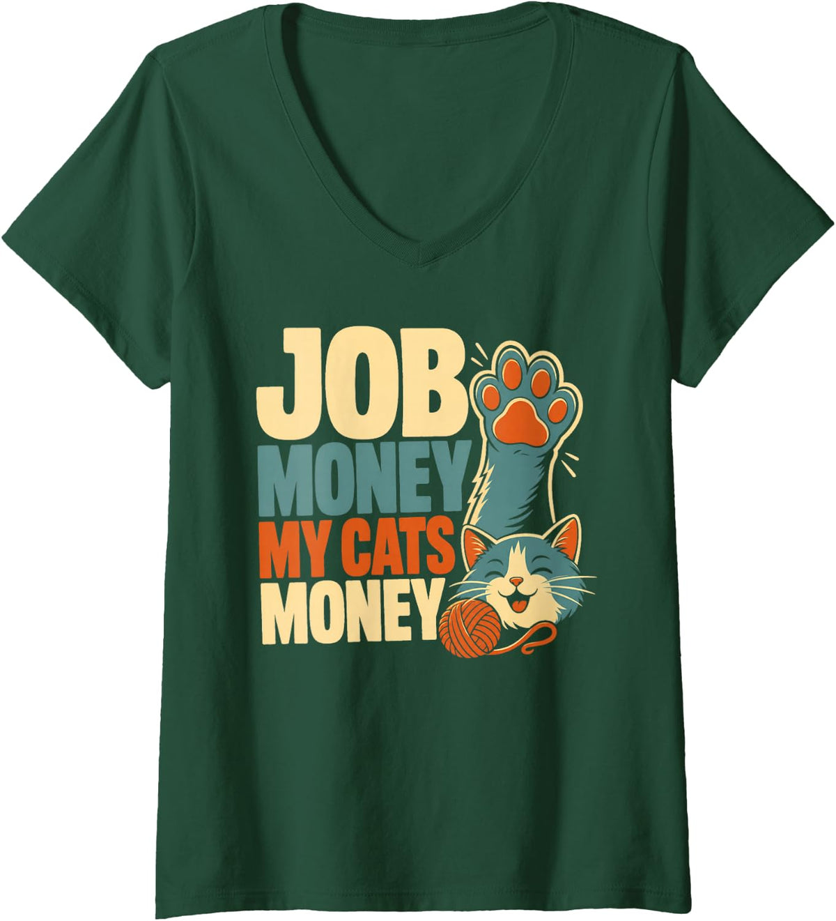Women's Job Money My Cats Money V-Neck T-Shirt - Dark Green