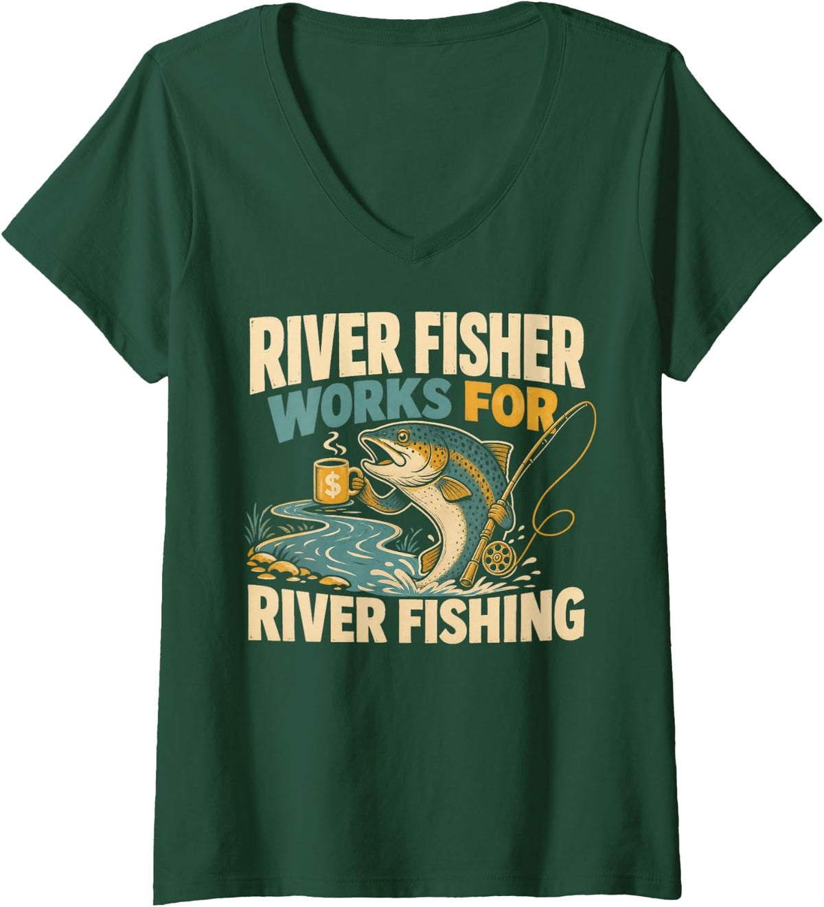 Women's River Fisher Works for River Fishing Angler V-Neck T-Shirt - Dark Green