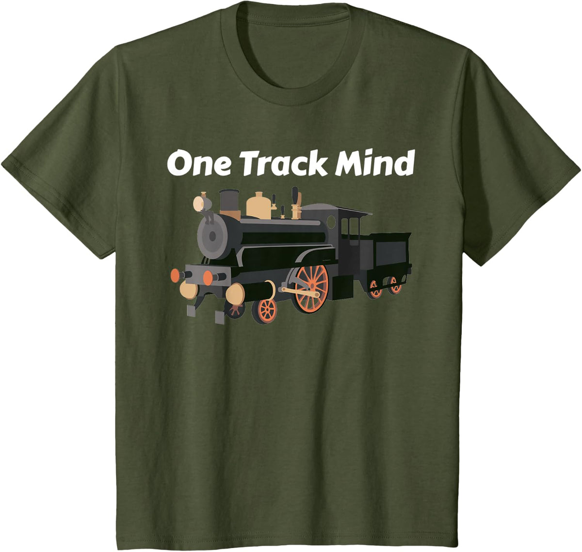 Locomotive Railroad Engineer Mechanic Train One Track Mind T-Shirt - Olive Green