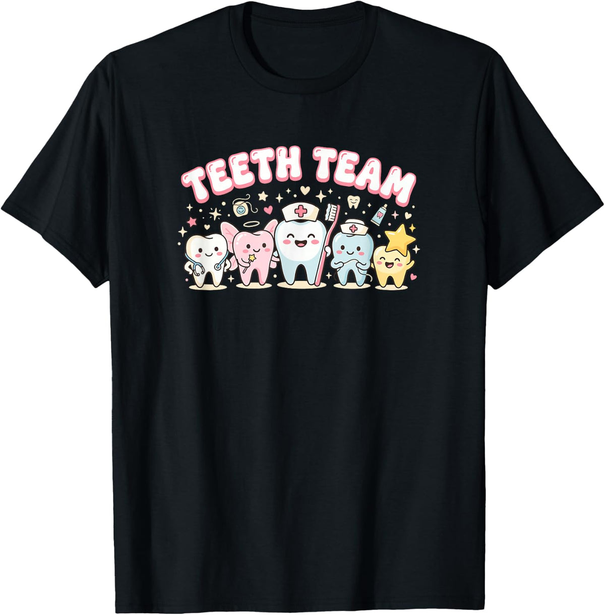 Dental Hygienist Teeth Team Dental Assistant T-Shirt - Black