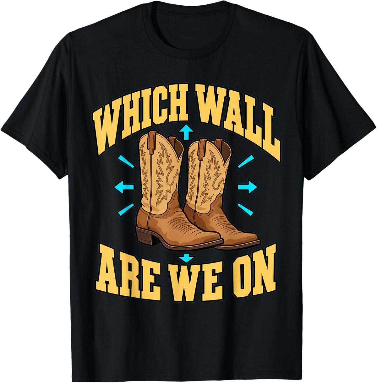 Line Dancing Which Wall are We On Western Boots Funny Dance T-Shirt - Black
