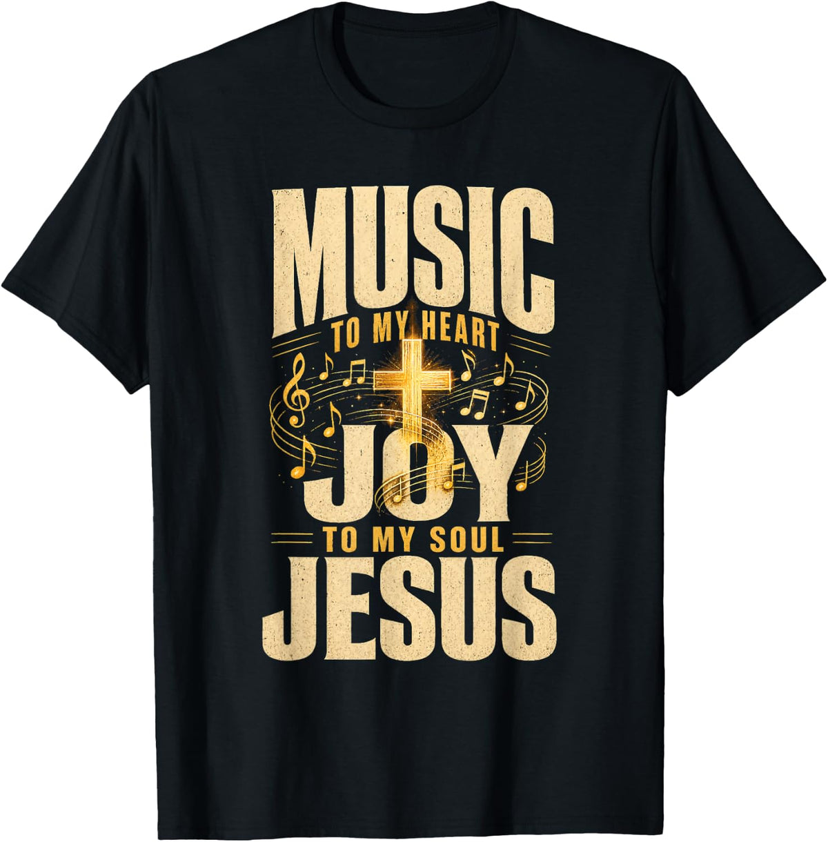 Christian Musician Music to My Heart Joy to My Soul Jesus T-Shirt - Black
