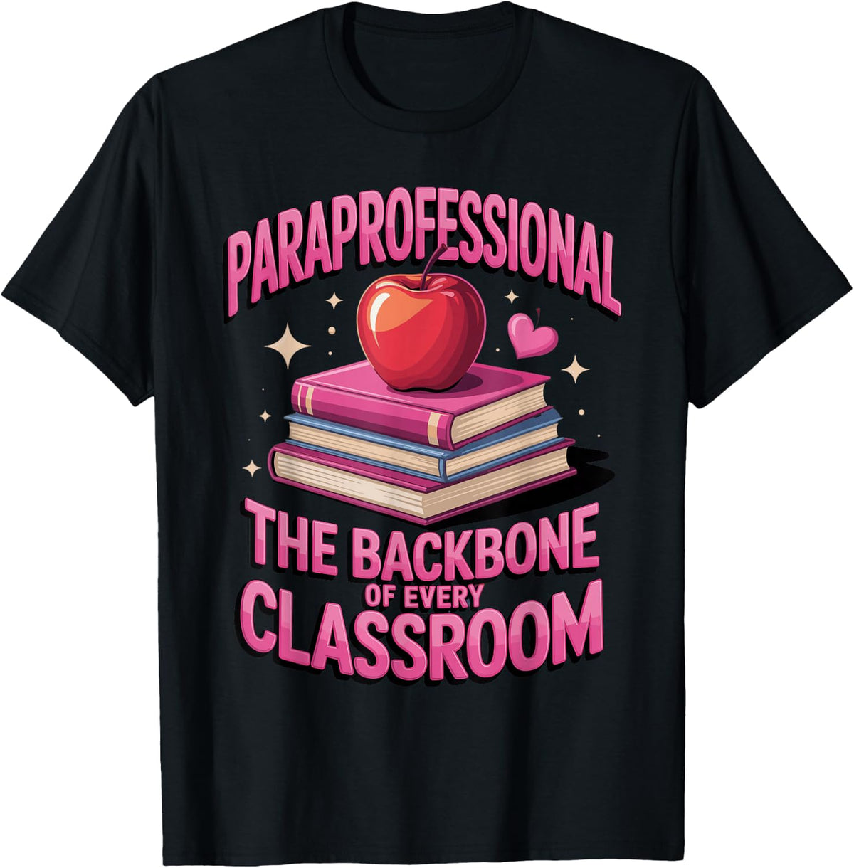 Paraprofessional The Backbone of Every Classroom Special T-Shirt - Black