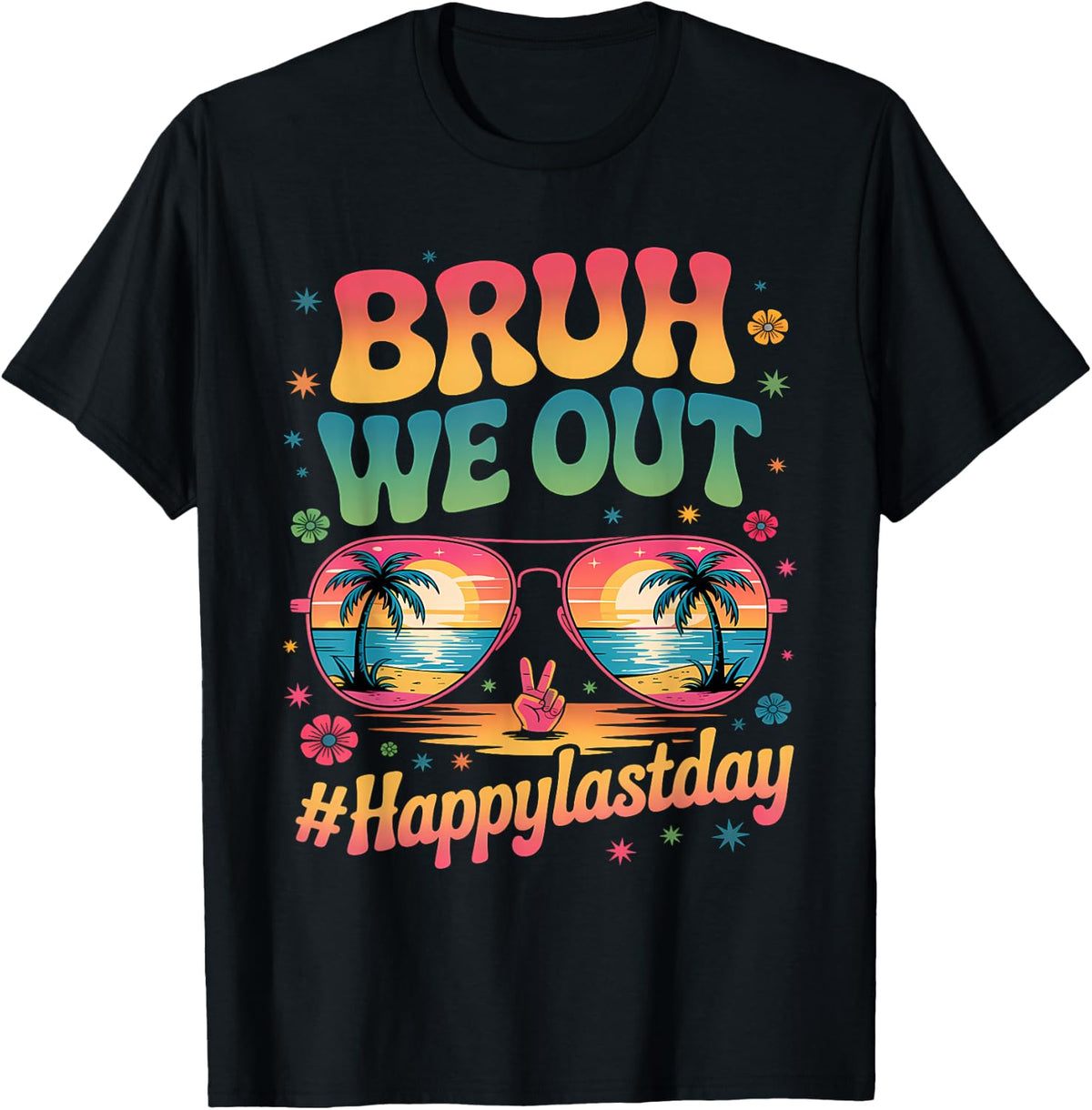 Bruh We Out Happy Last Day of School Teacher Schools Out Men T-Shirt - Black