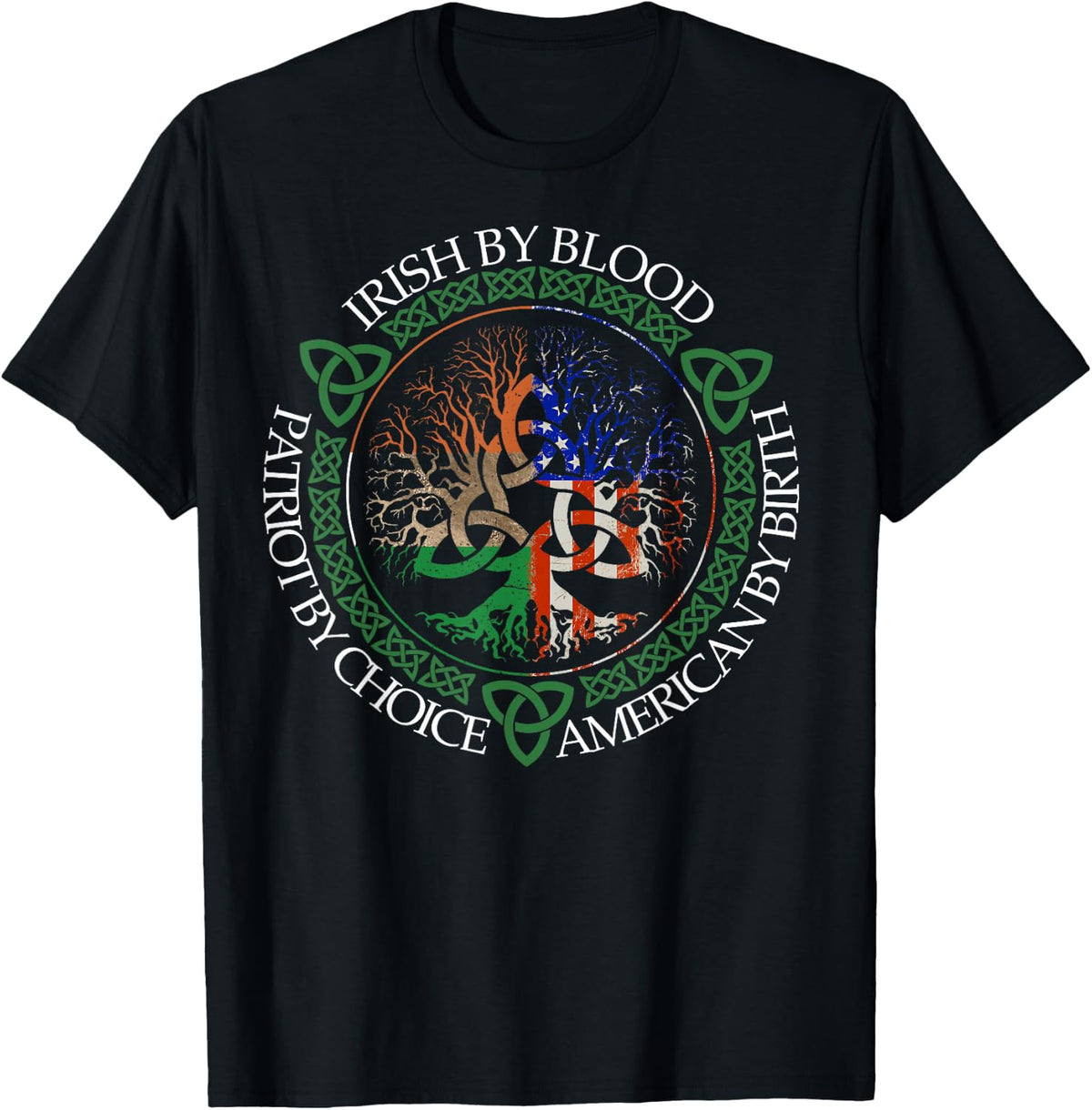 Irish By Blood American By Birth Patriot By Choice Flag Us T-Shirt - Black