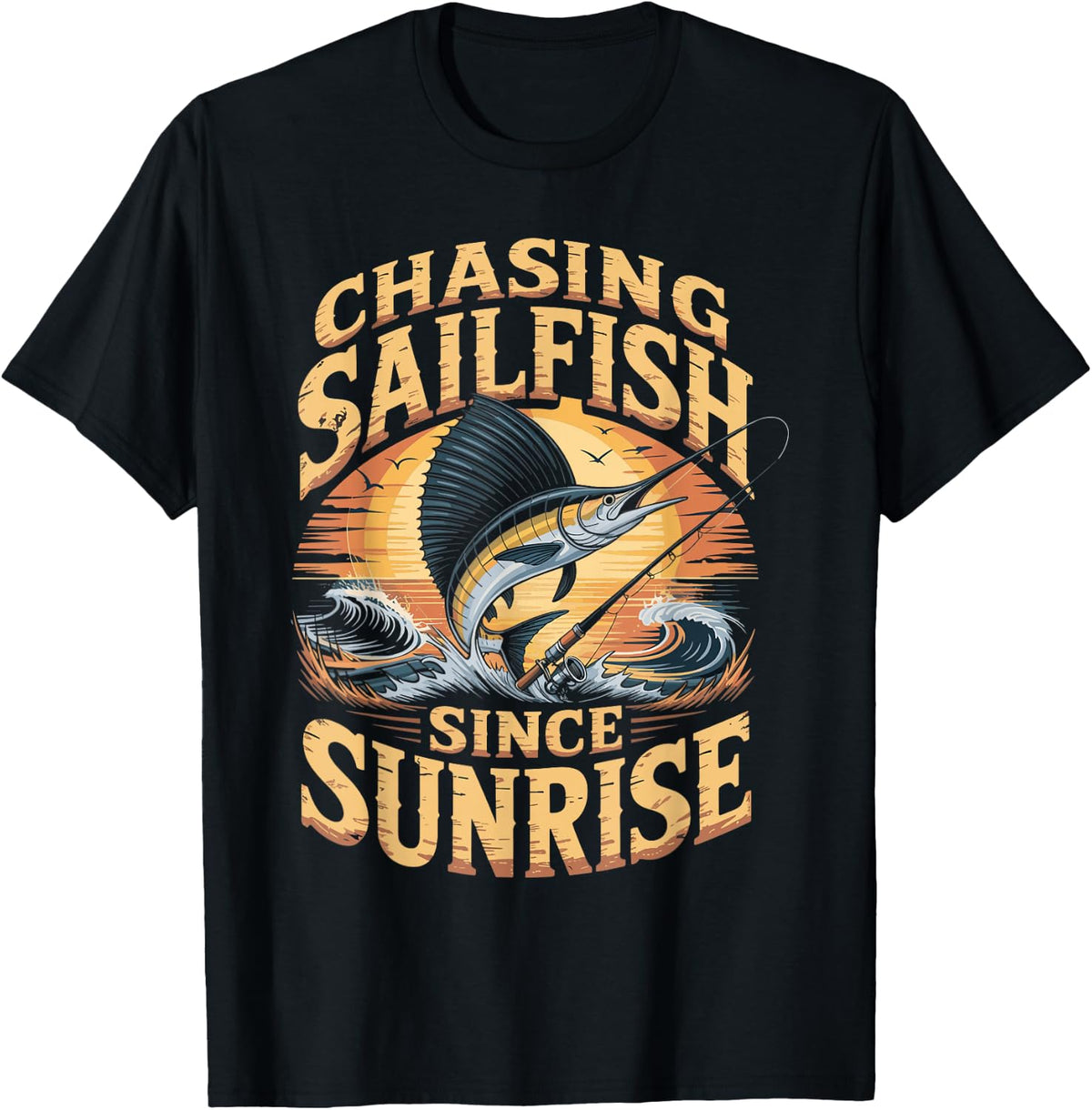 Chasing Sailfish Since Sunrise Offshore Deep Sea T-Shirt - Black