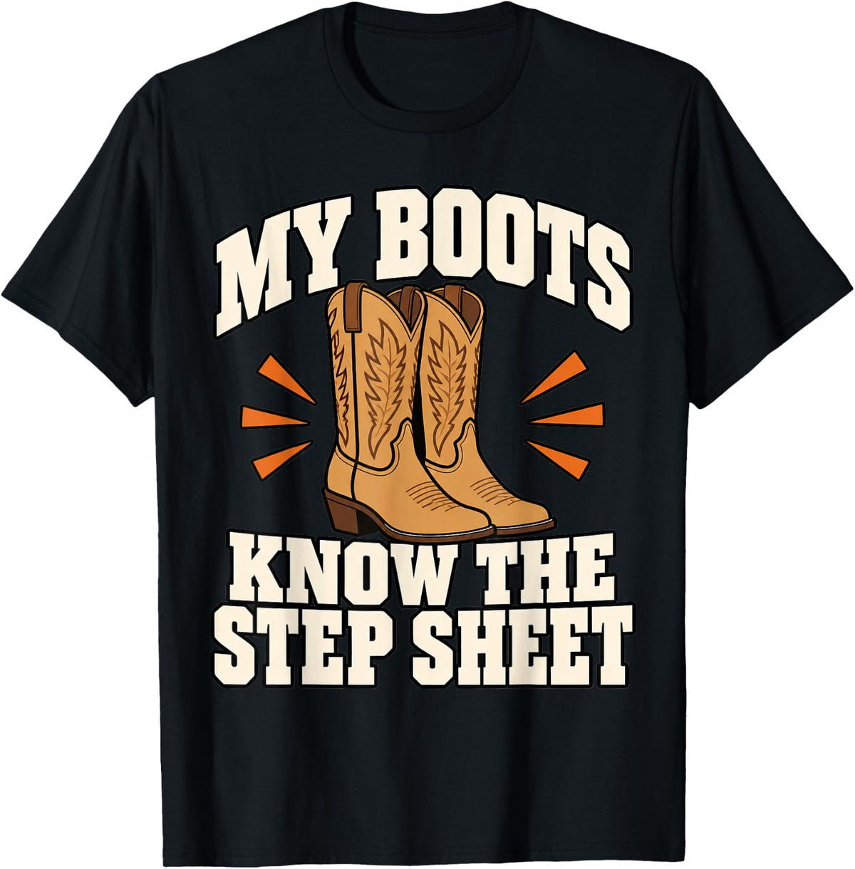 Line Dancing My Boots Know The Step Sheet Funny Line Dancer T-Shirt - Black