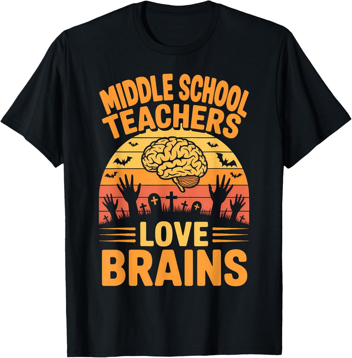 Middle School Teachers Love Brains Women Men Fun Halloween T-Shirt - Black
