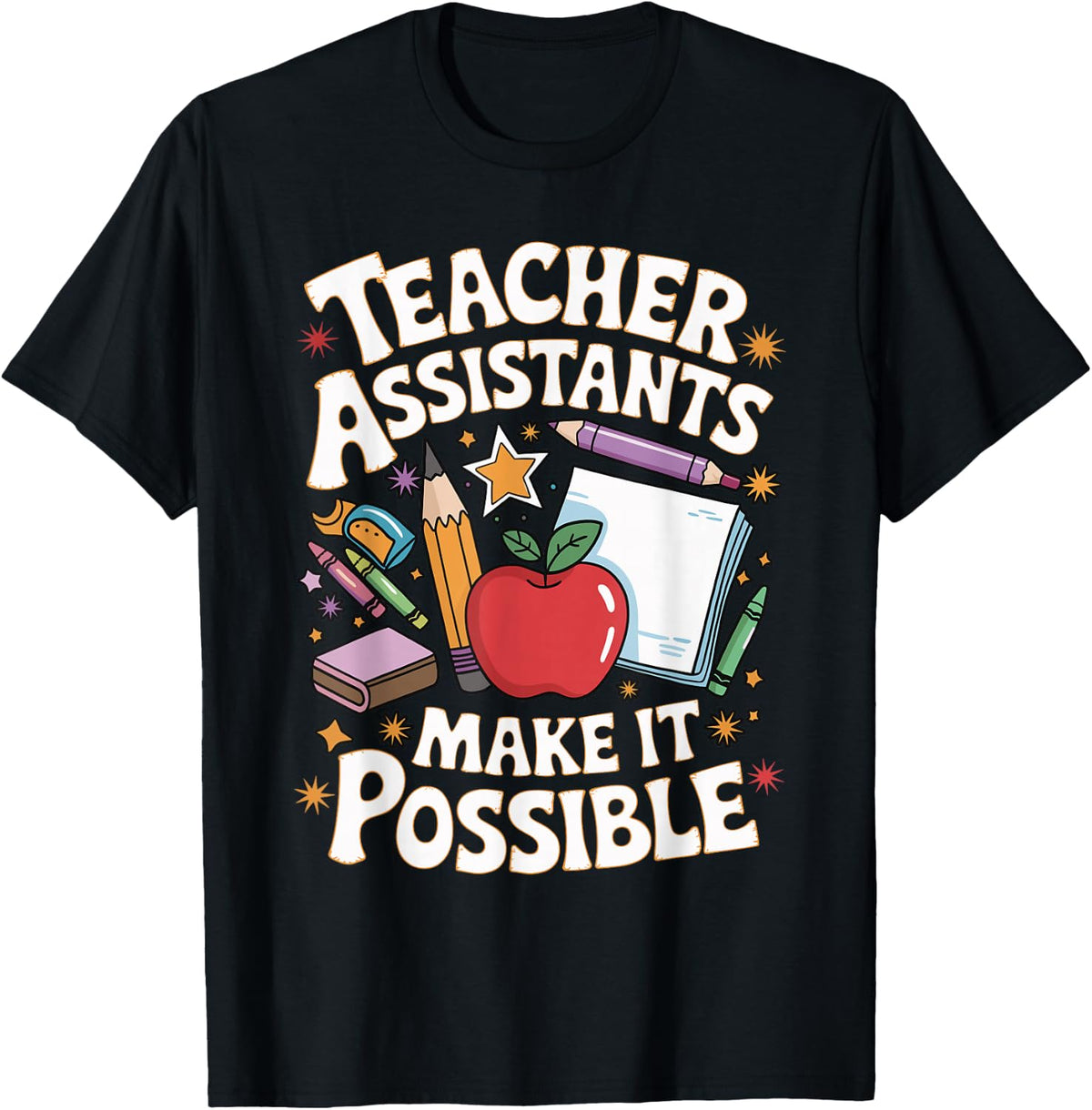 Make It Possible Teaching Teach School Teacher Assistant T-Shirt - Black