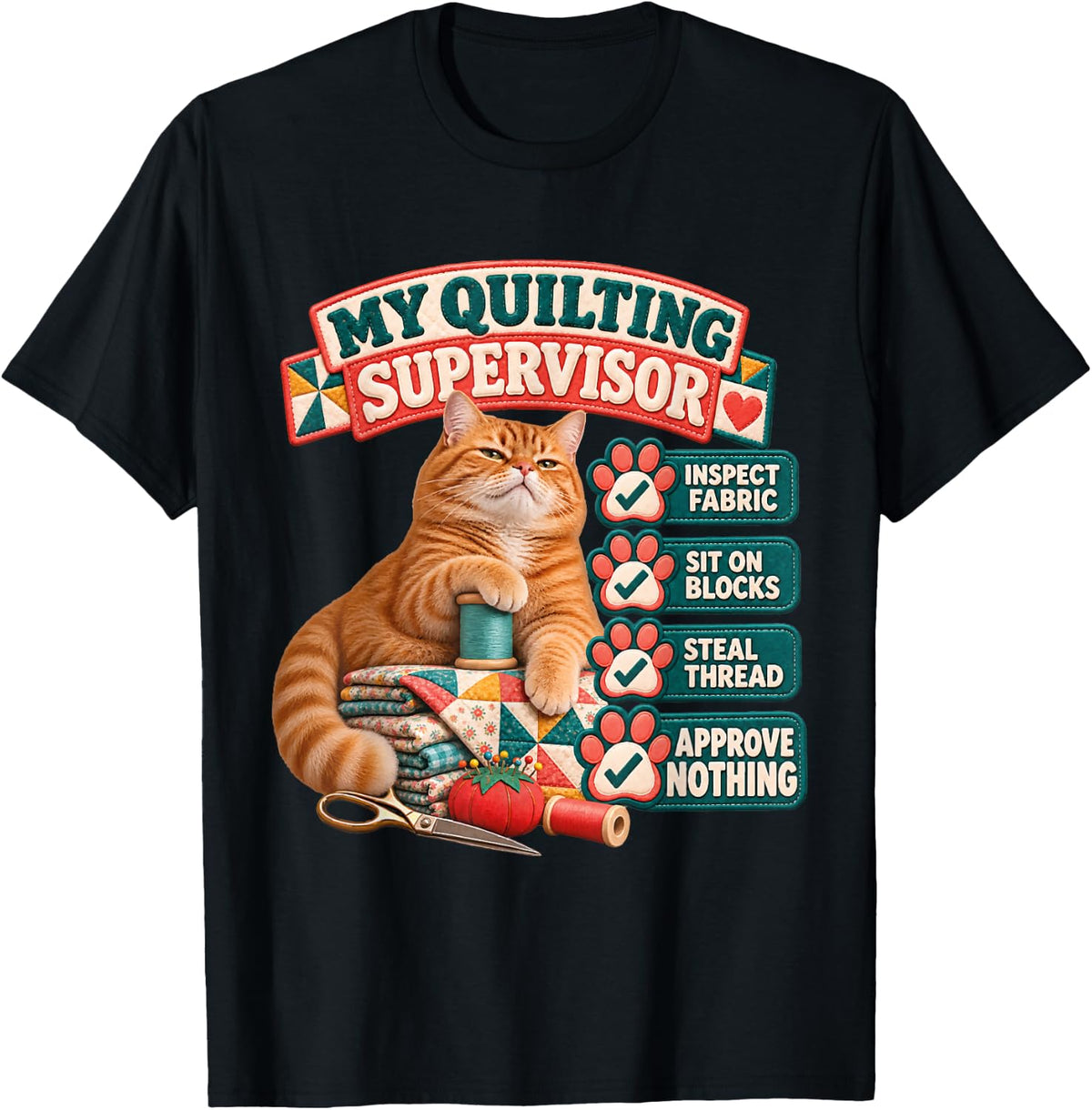 Quilting Cat Supervisor Funny Orange Tabby Sewing Humor T-Shirt - Black
