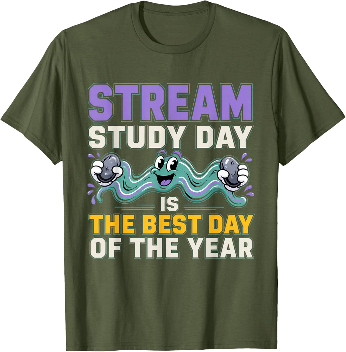 Stream Study Day is The Best Day of The Year Science Teacher T-Shirt - Olive Green