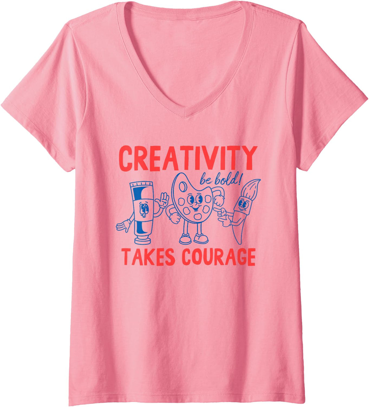 Women's Creativity Takes Courage Cute Doodles Art Teacher Artist V-Neck T-Shirt - Pink