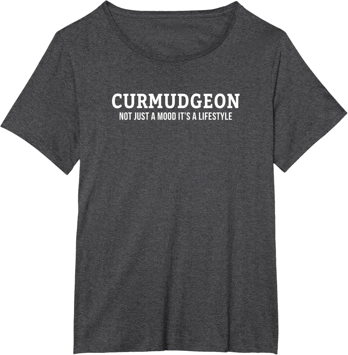 Funny Curmudgeon Not Just A Mood It's A Lifestyle Dry Shirt T-Shirt - Dark Heather Grey