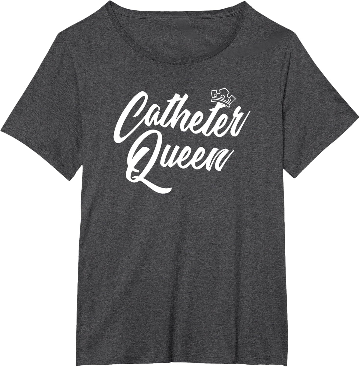 Catheter Queen Funny Urologist T-Shirt, Urology Tees and T Shirts for Women, Medical Gift - Dark Heather Grey
