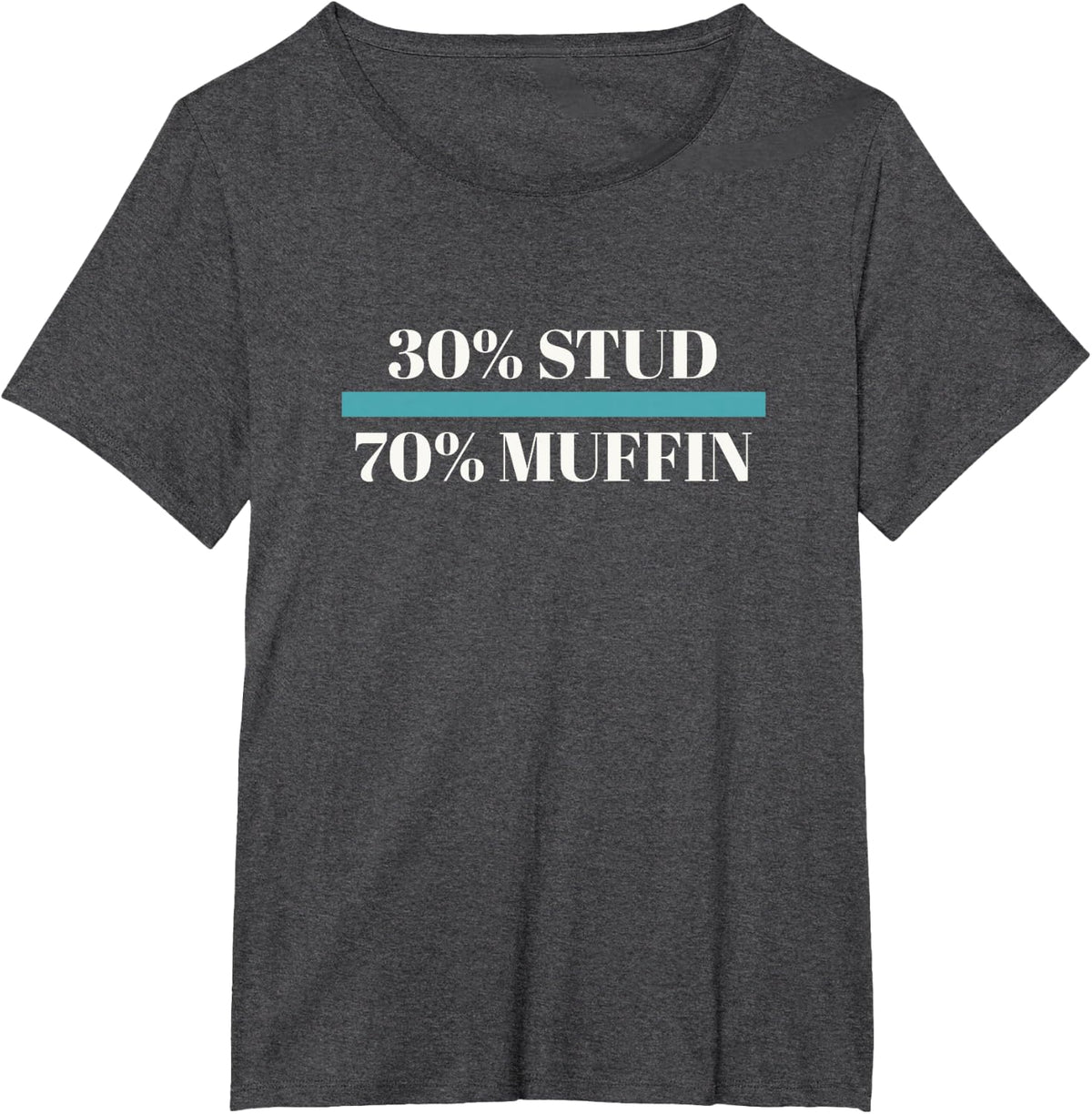 30% Stud 70% Muffin Funny Father's Day Valentines T-Shirt - Dark Heather Grey