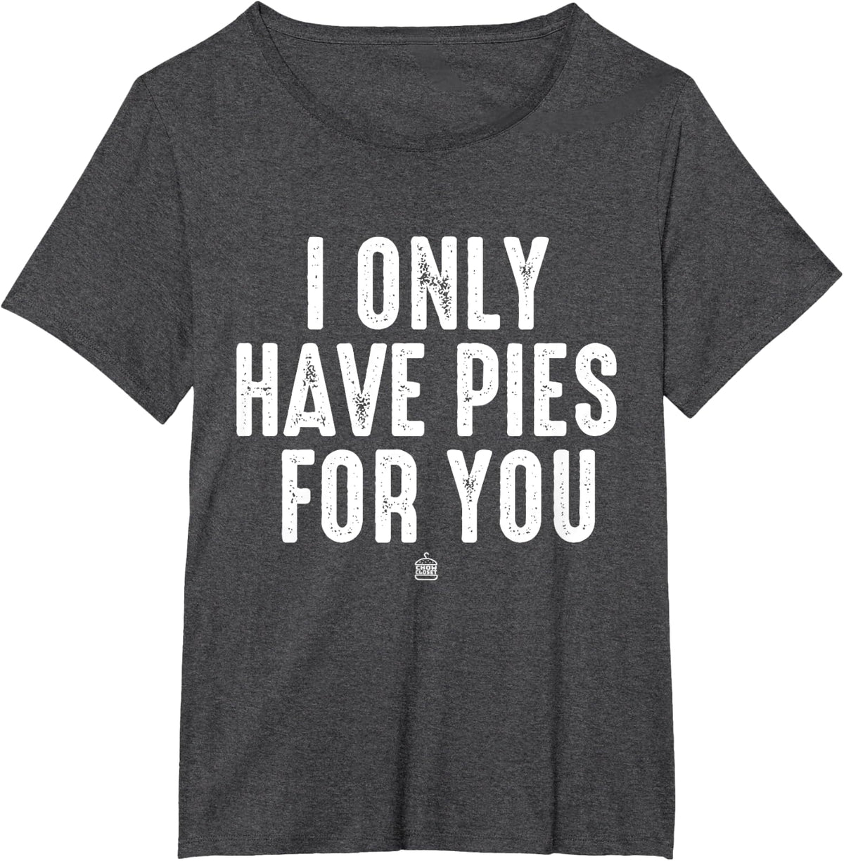 Only Have Pies for You Punsgiving.Funny Group T-Shirt - Dark Heather Grey