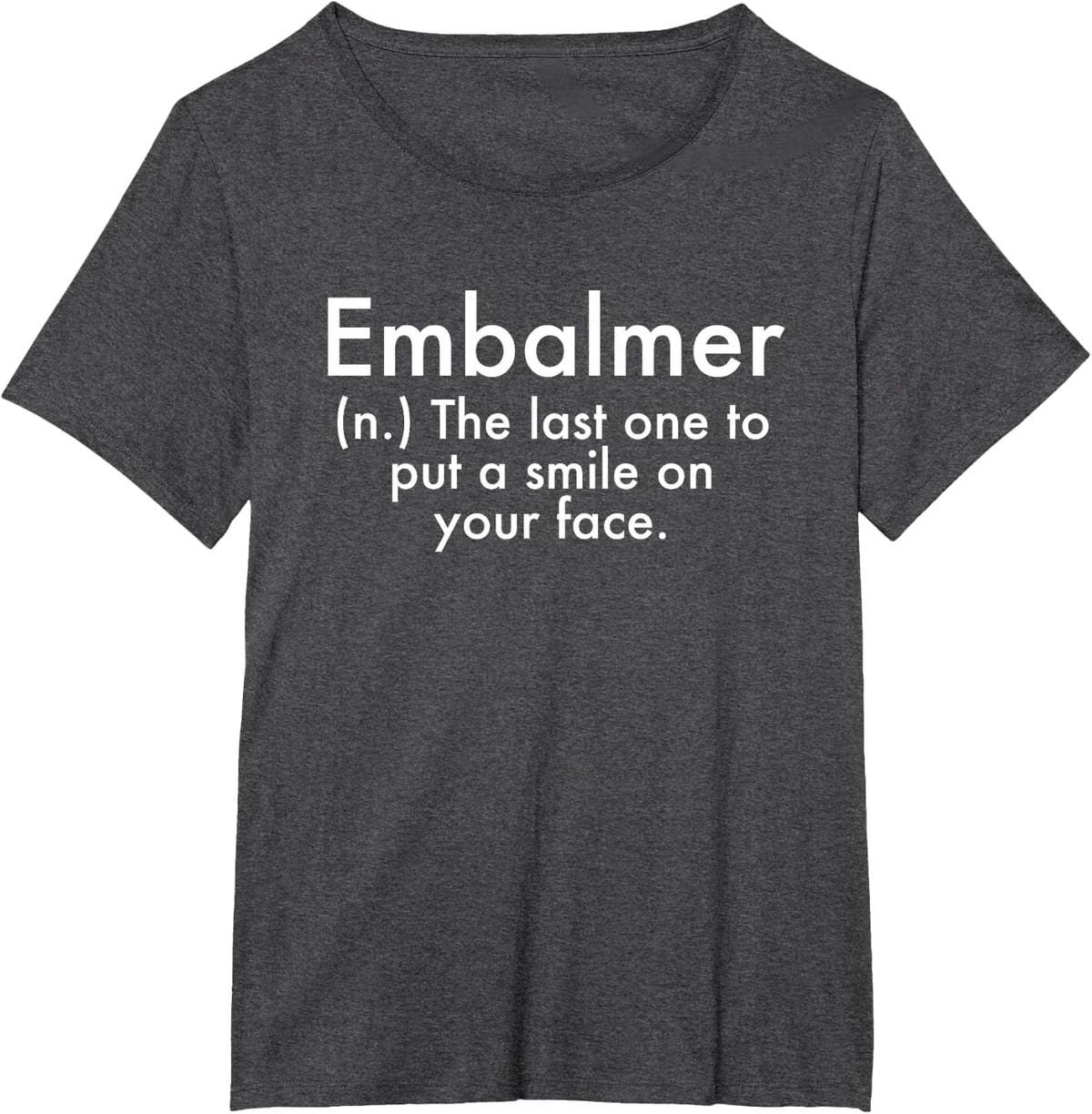 Embalmer Definition Tees Mortuary Science Student Mortician T-Shirt Gift - Dark Heather Grey