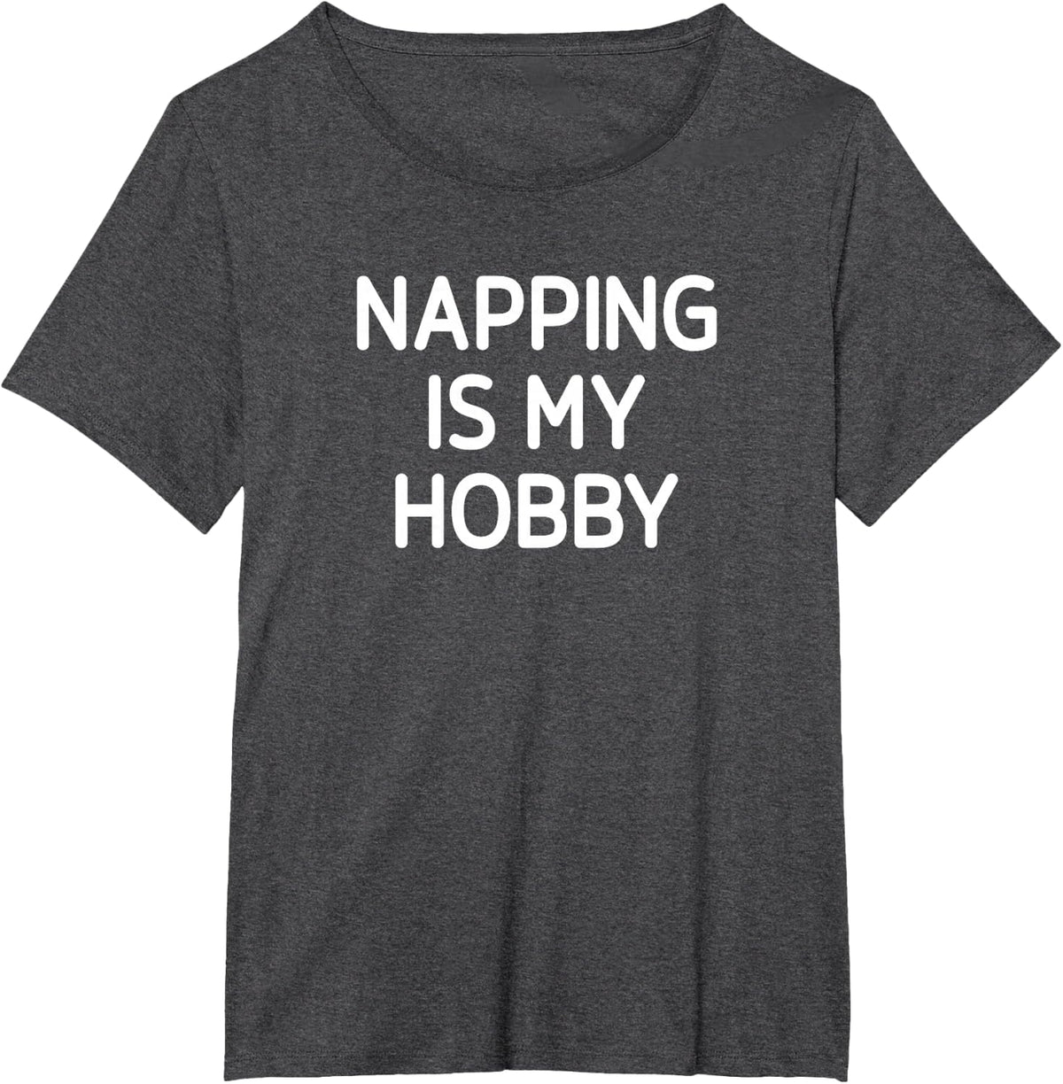 Napping Is My Hobby, Funny, Jokes, Sarcastic T-Shirt - Dark Heather Grey