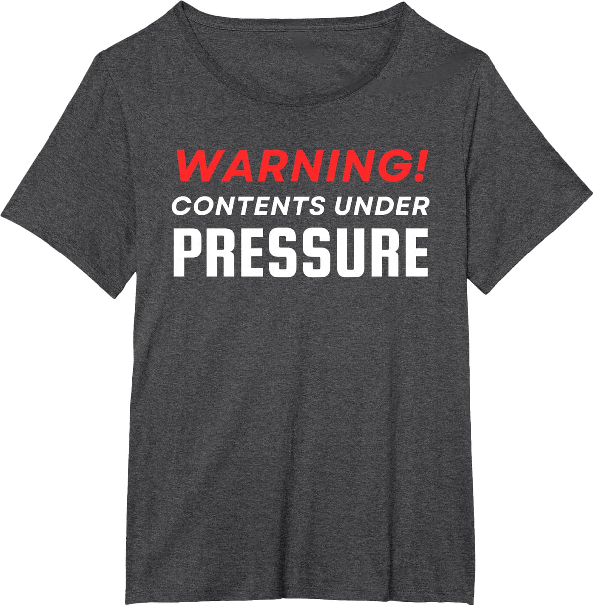 Warning Contents Under Extreme Pressure Funny Stress Humor T-Shirt - Dark Heather Grey