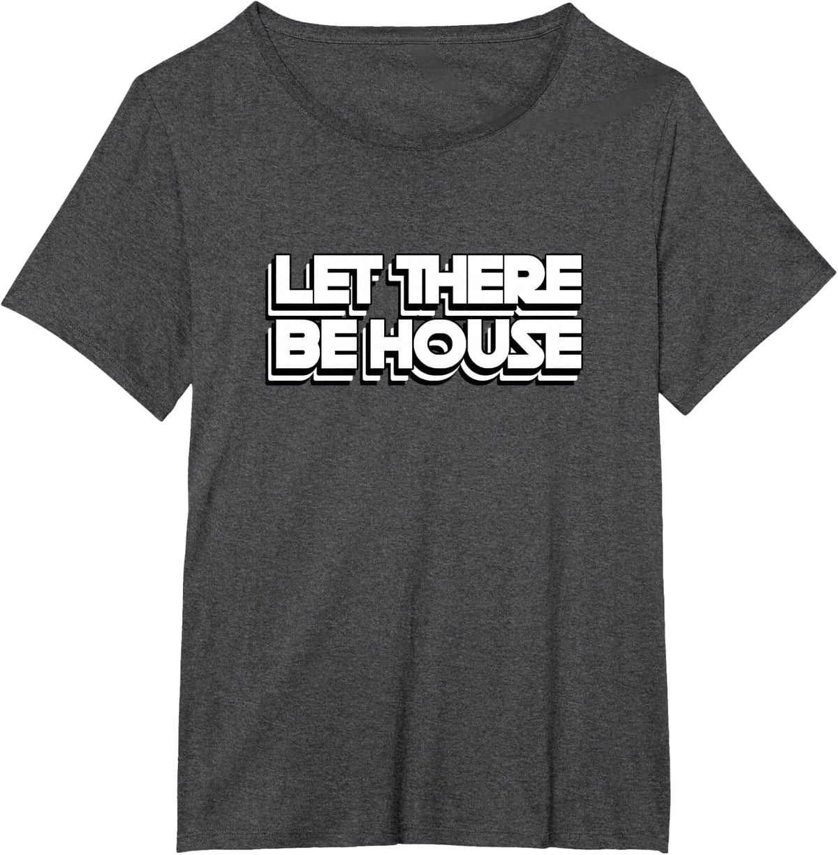 House Music Let There Be House T-Shirt Tee for DJ and Deep Soulful House Lovers - Dark Heather Grey