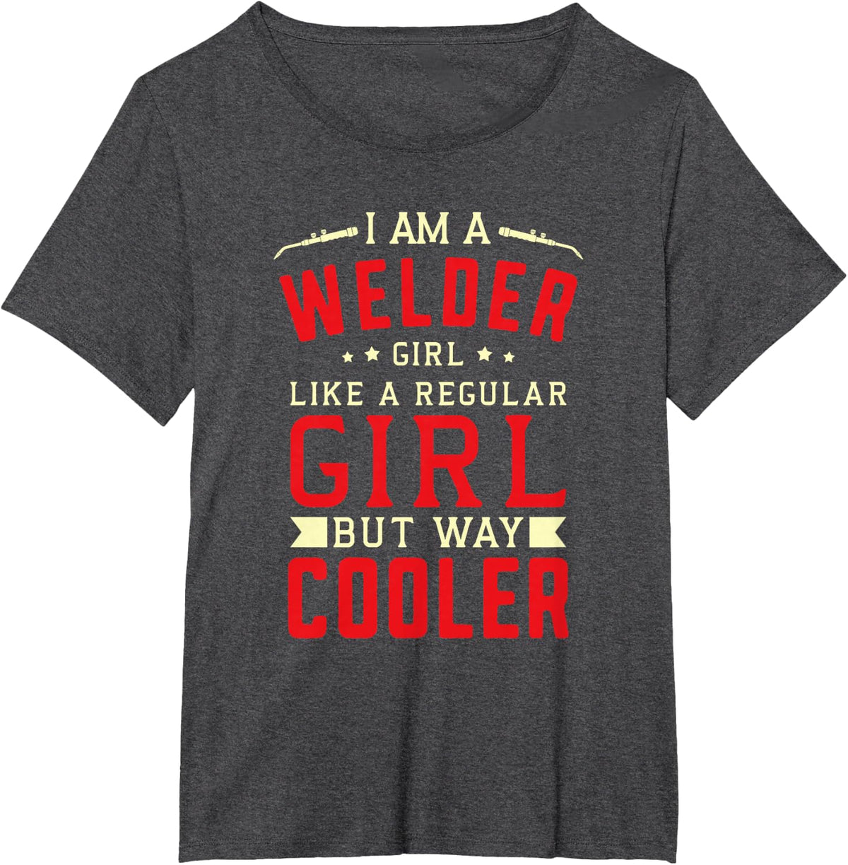Welder Girl Like a Regular Girl But Cooler Funny Welder T-Shirt - Dark Heather Grey