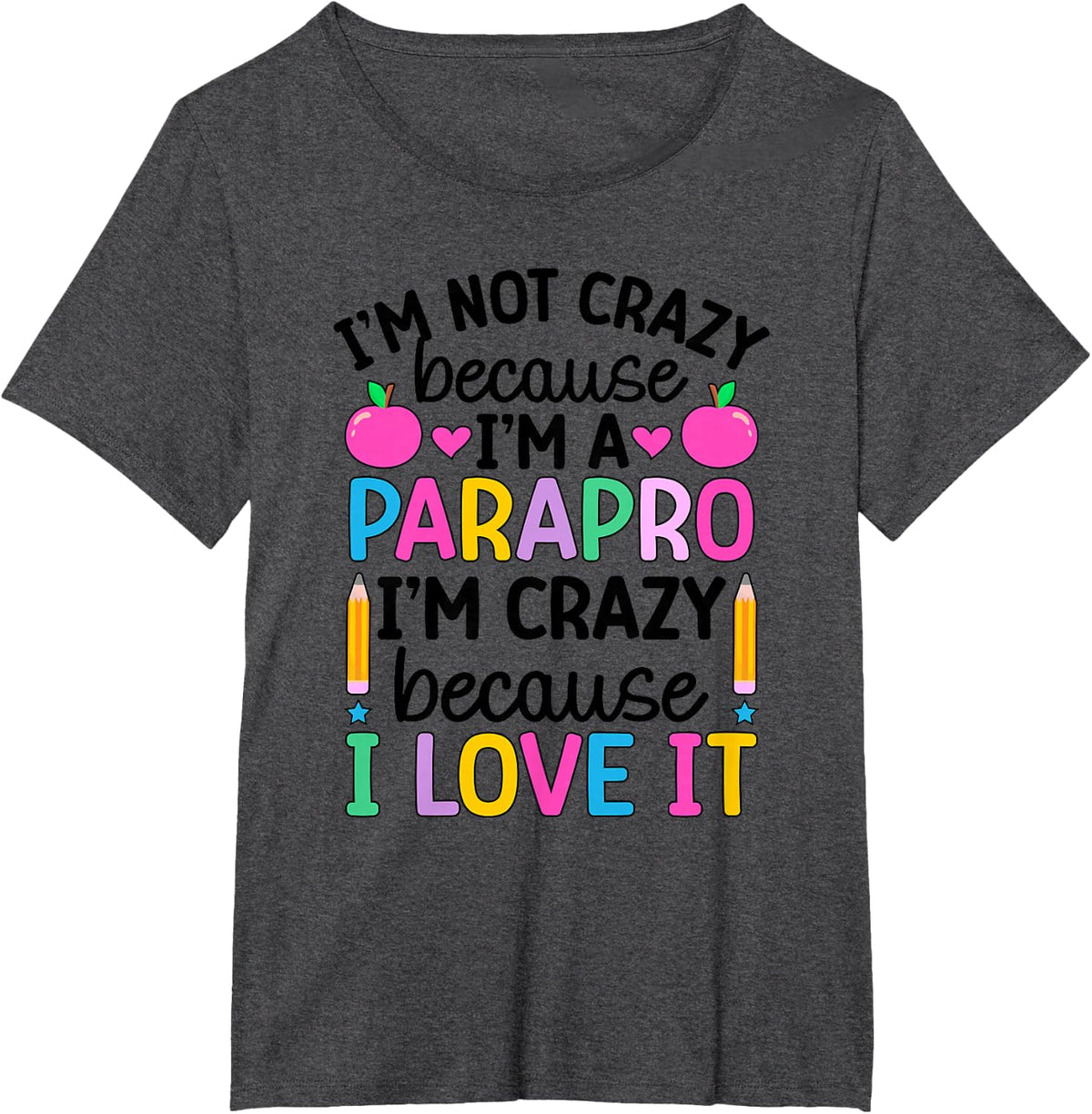 I'm A Parapro Paraprofessional Para T-Shirt - Dark Heather Grey