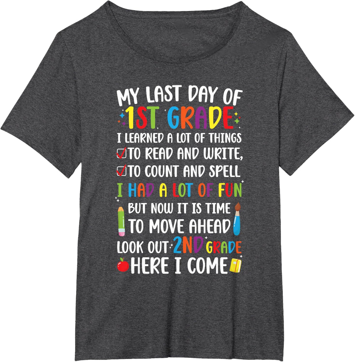 Happy Last Day Of 1st Grade Graduation T-Shirt - Dark Heather Grey