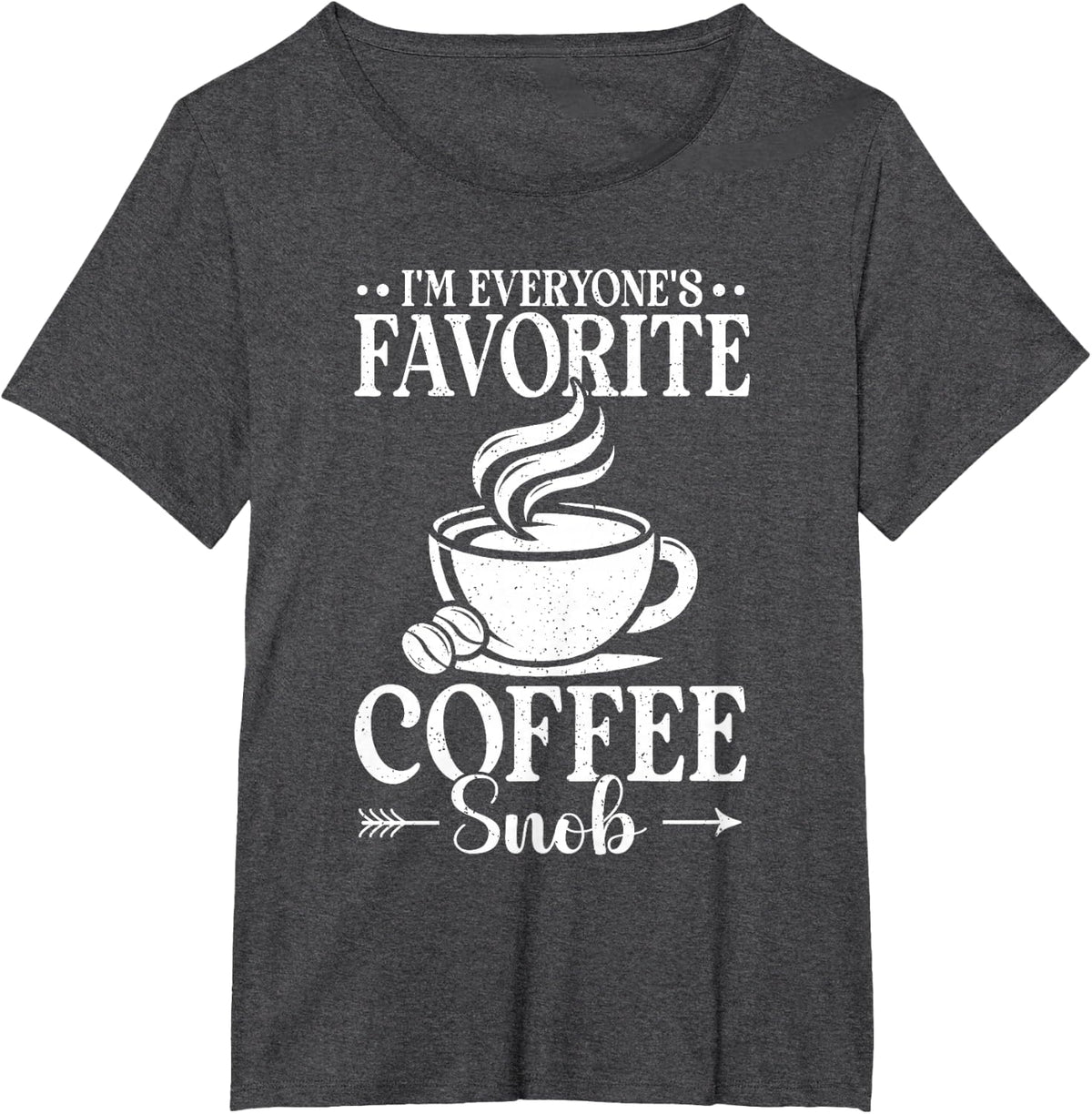 Favorite Coffee Snob Caffeine Espresso Coffee Lover Latte T-Shirt - Dark Heather Grey