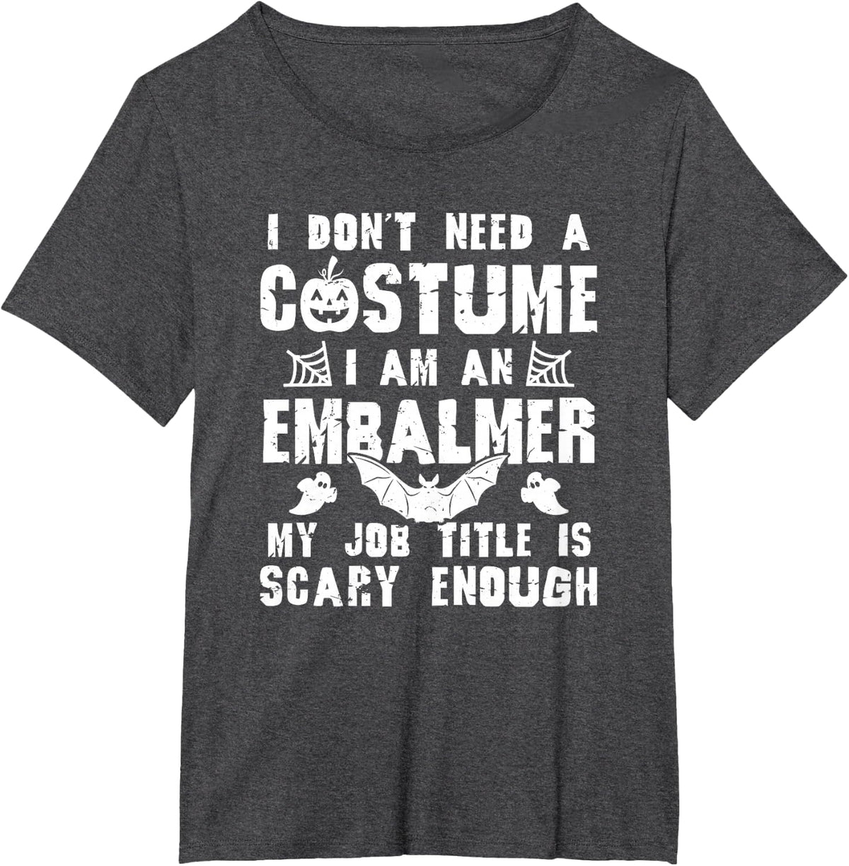 Embalmer Halloween Costume Scary Funny Boo T-Shirt - Dark Heather Grey