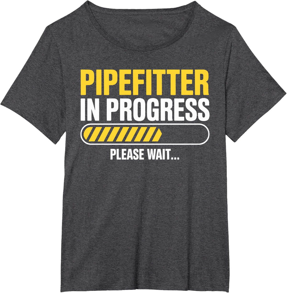 Pipefitter in Progress Plumber T-Shirt - Dark Heather Grey