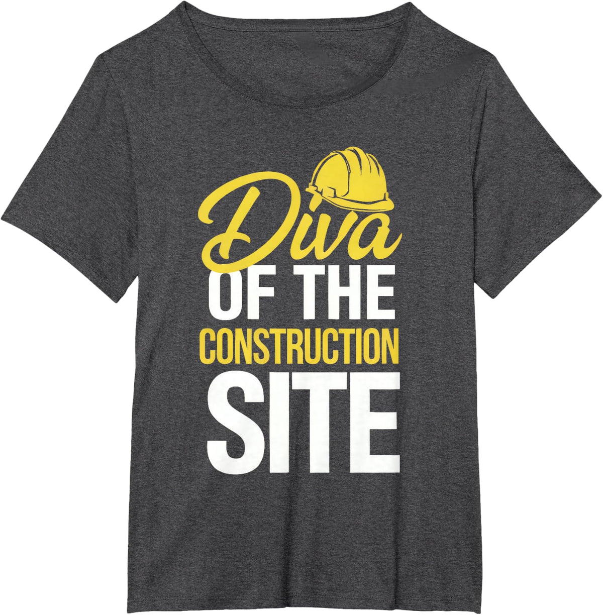 Diva of the Construction Site Funny Contractor Worker Crew T-Shirt - Dark Heather Grey