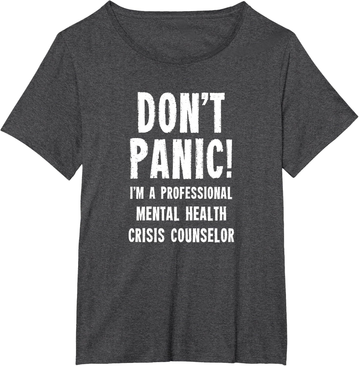 Mental Health Crisis Counselor T-Shirt - Dark Heather Grey