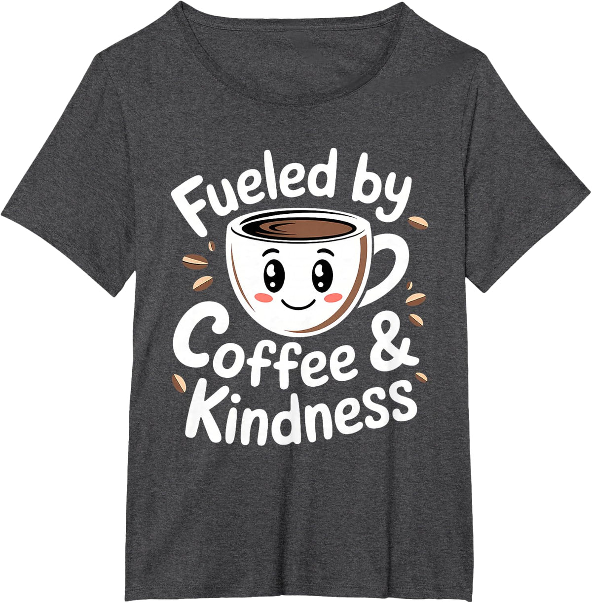 Funny Coffee Lover Fueled by Coffee and Kindness T-Shirt - Dark Heather Grey