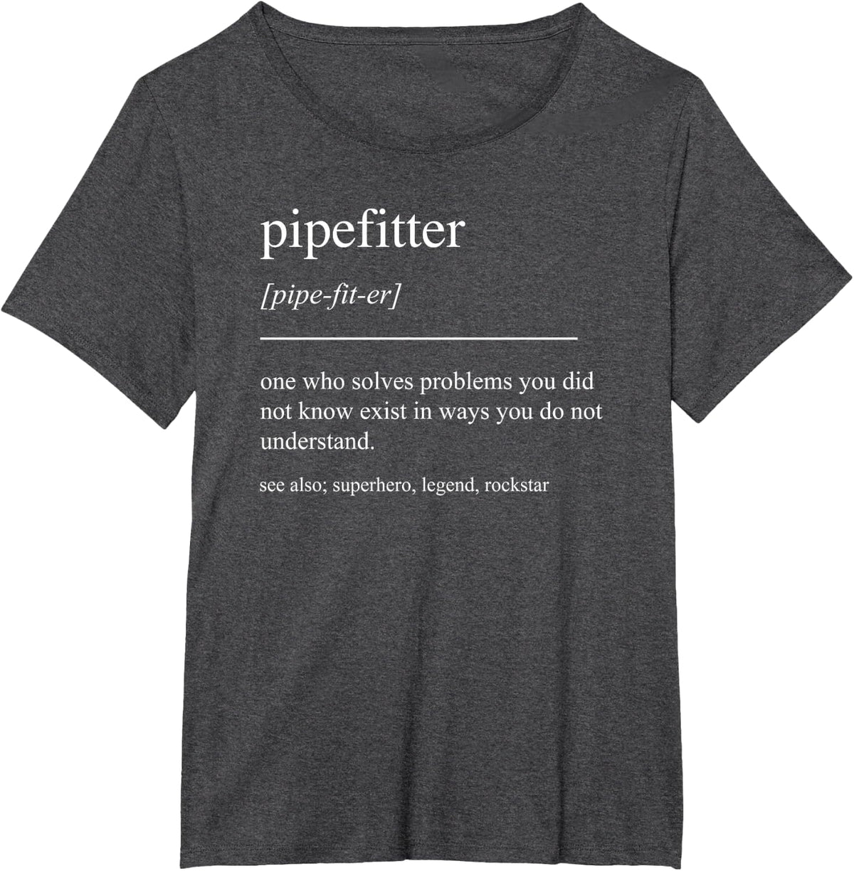 Funny Pipefitter Definition Mens Women T-Shirt - Dark Heather Grey