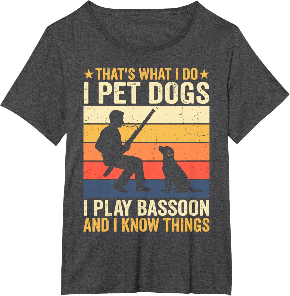 I Pet Dogs I Play Bassoon and I Know Things Funny Bassoonist T-Shirt - Dark Heather Grey