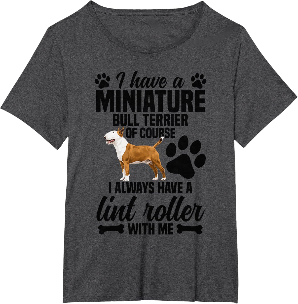 Miniature Bull Terrier Owner Roller Miniature Bull Terrier T-Shirt - Dark Heather Grey