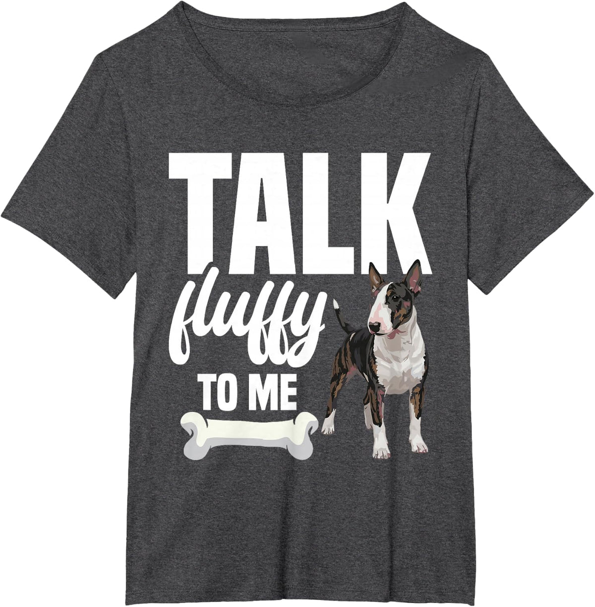 Miniature Bull Terrier Owner Fluffy Miniature Bull Terrier T-Shirt - Dark Heather Grey